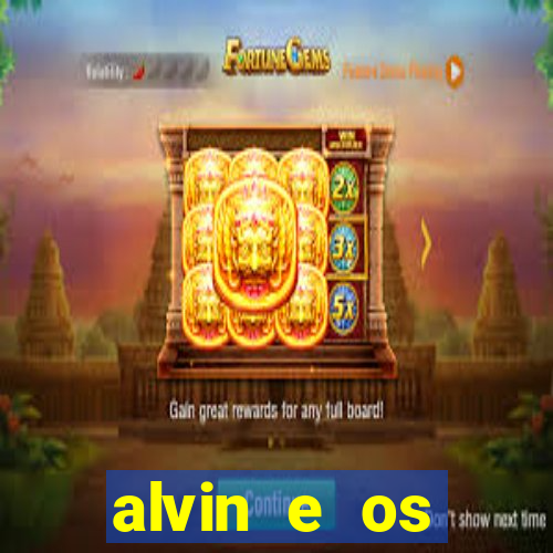 alvin e os esquilos redecanais